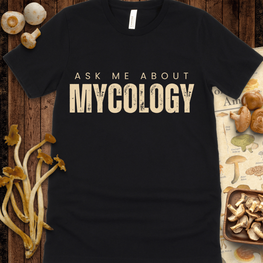 Ask Me About Mycology Tee