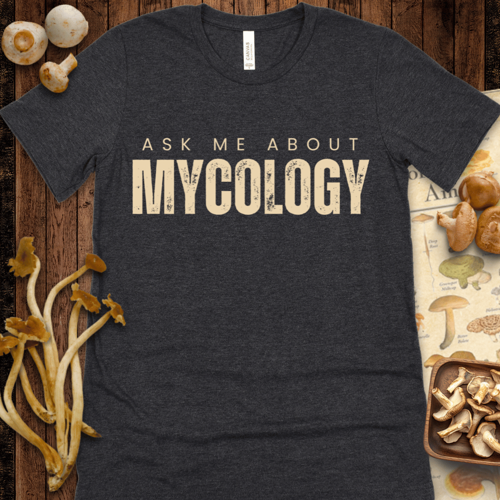 Ask Me About Mycology Tee