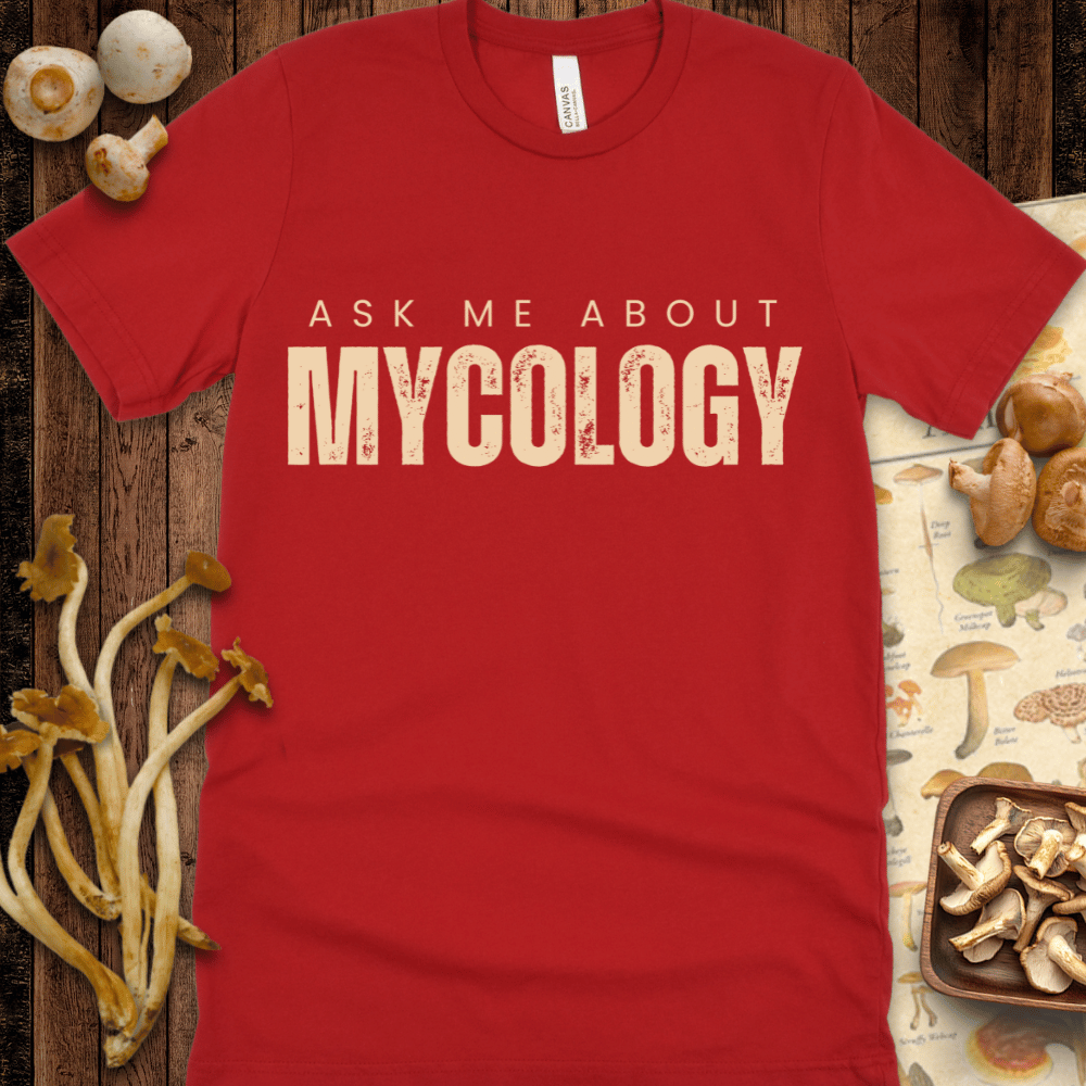 Ask Me About Mycology Tee