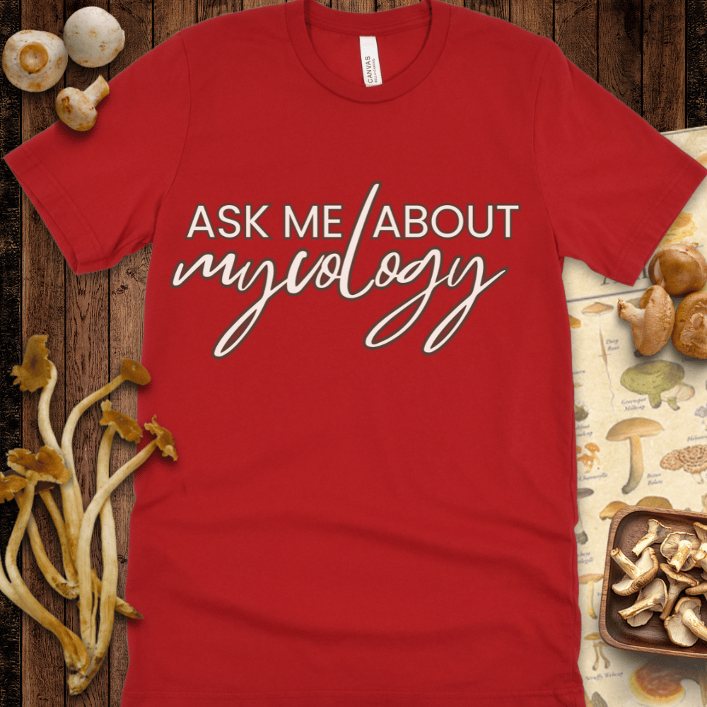 Ask Me About Mycology Tee