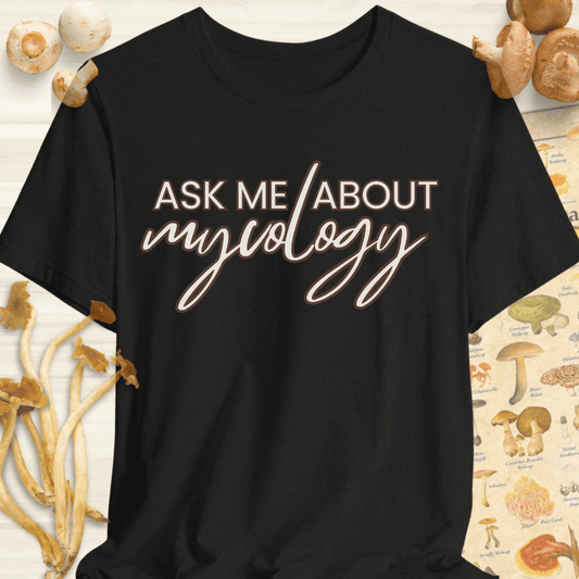 Ask Me About Mycology Tee Black