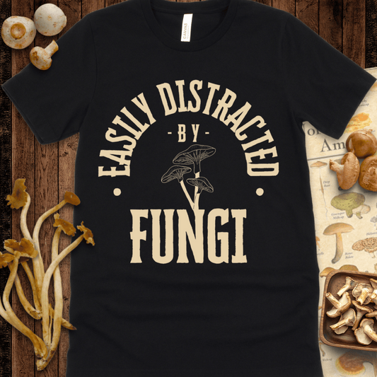 Easily Distracted by Fungi Tee