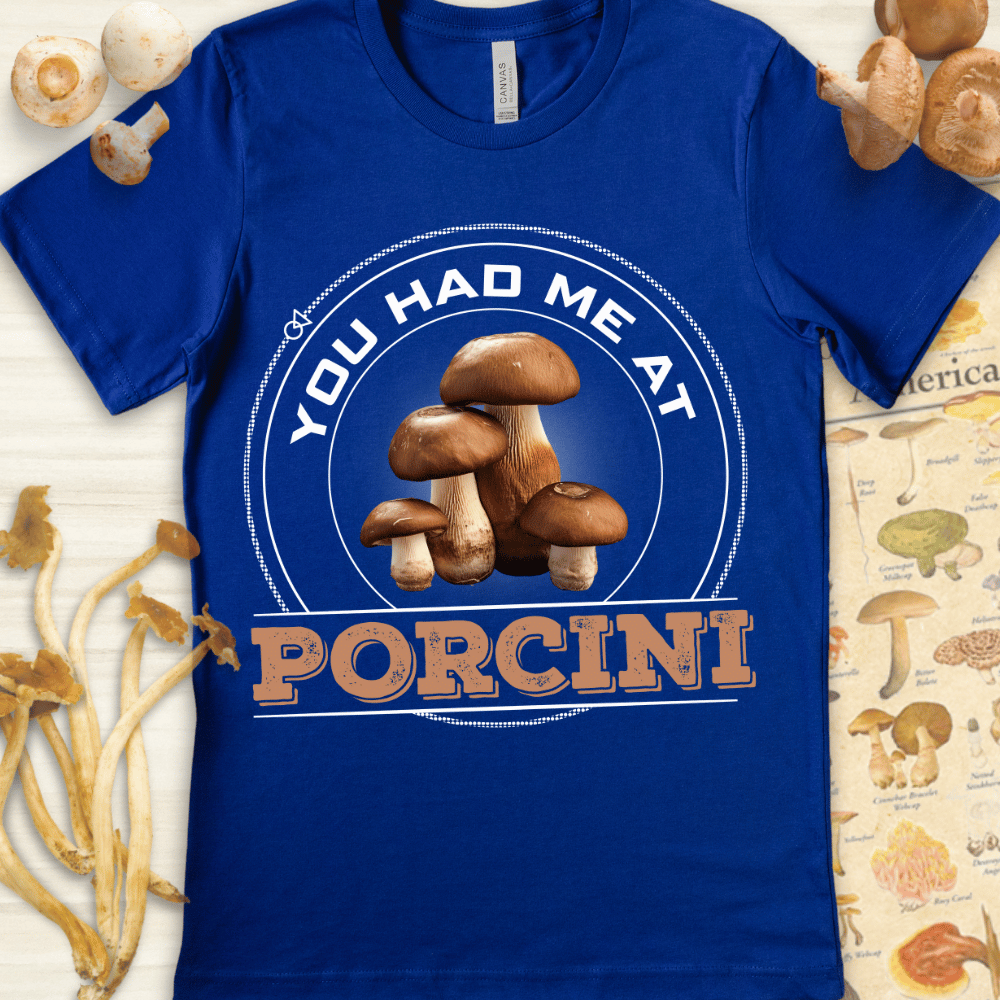 Had Me At Porcini Tee Blue