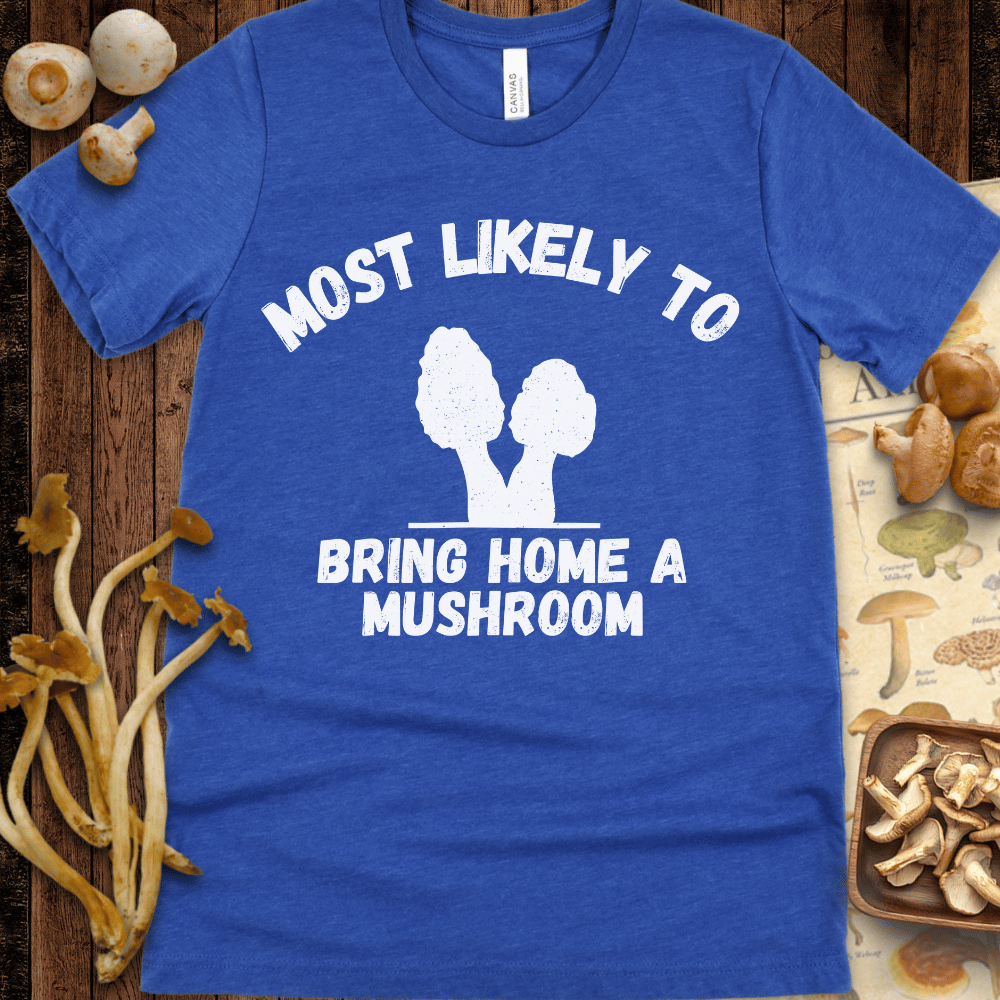 Bring A Mushroom Tee