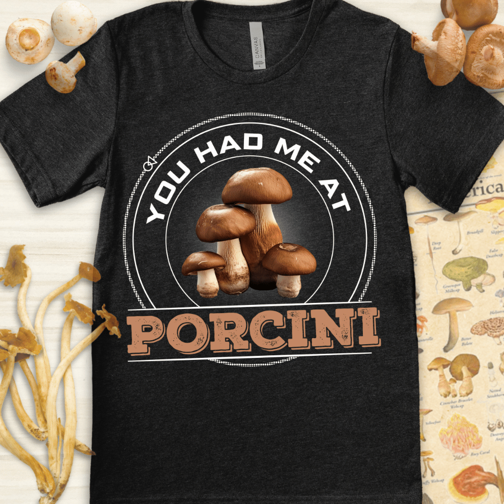 Had Me At Porcini Tee Dark Grey