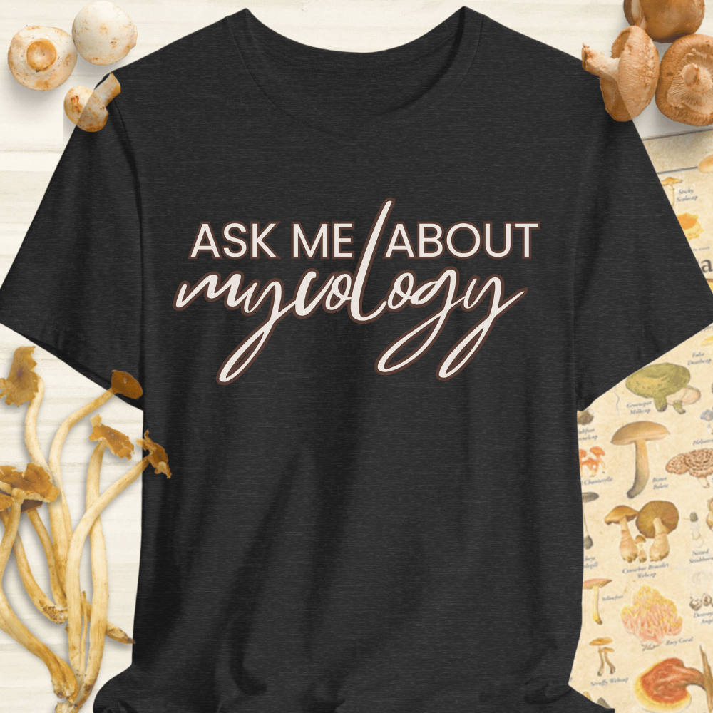 Ask Me About Mycology Tee Dark Grey