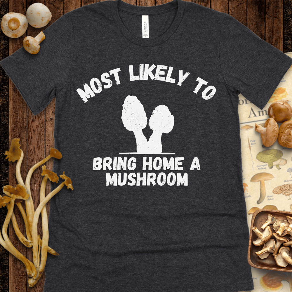 Bring A Mushroom Tee