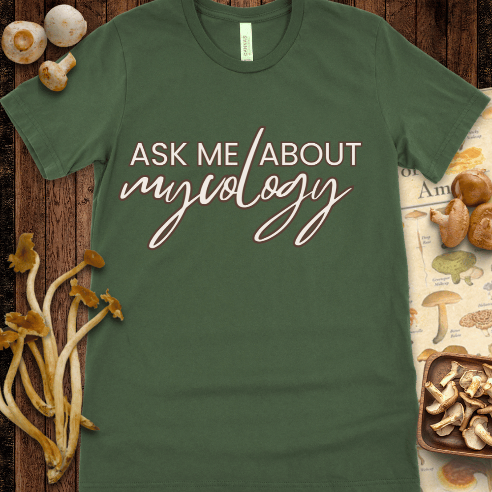 Ask Me About Mycology Tee