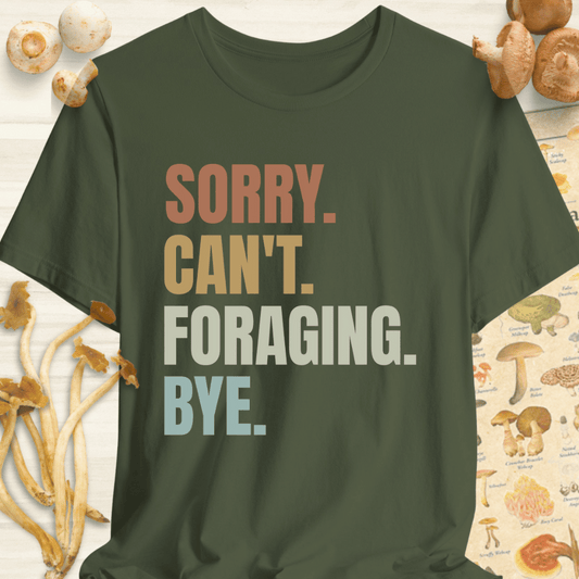 Sorry Foraging Bye Tee Dark Green