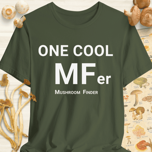 One Cool Mushroom Finder Tee Dark Green