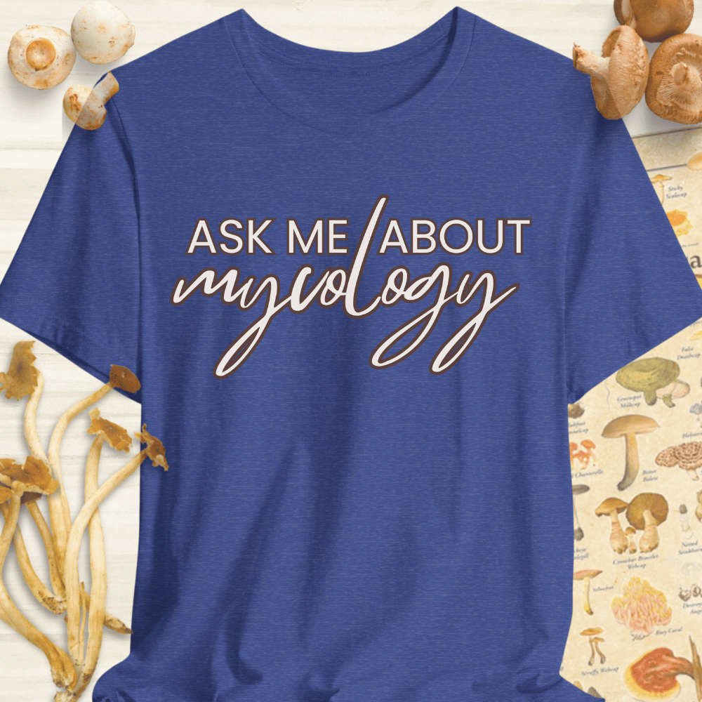 Ask Me About Mycology Tee Blue