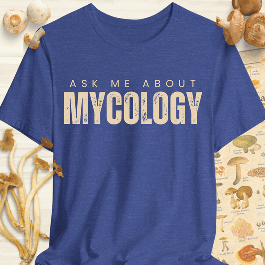 Ask Me About Mycology Tee Blue